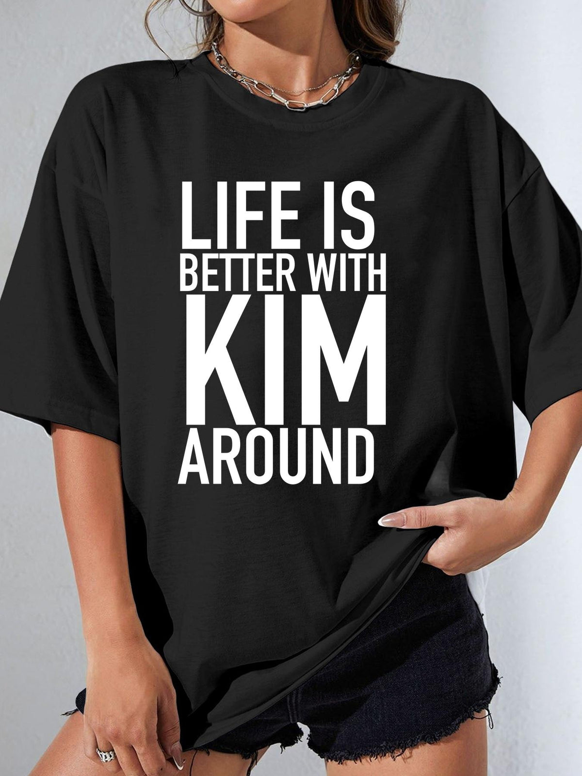 LIFE IS BETTER WITH KIM AROUND - Black - image 1