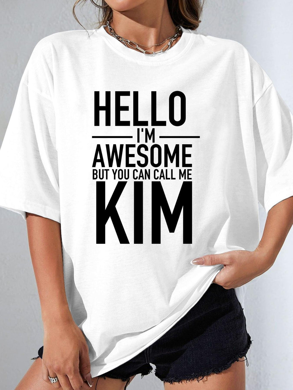 HELLO I'M AWESOME BUT YOU CAN CALL ME KIM - White - image 1