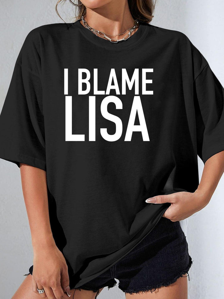 I Blame Lisa - Women's T-Shirt