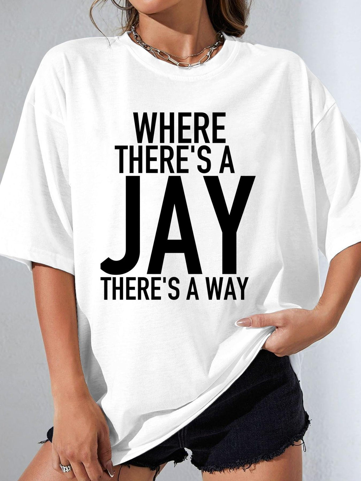 WHERE THERE'S A JAY THERE'S A WAY - White - image 1
