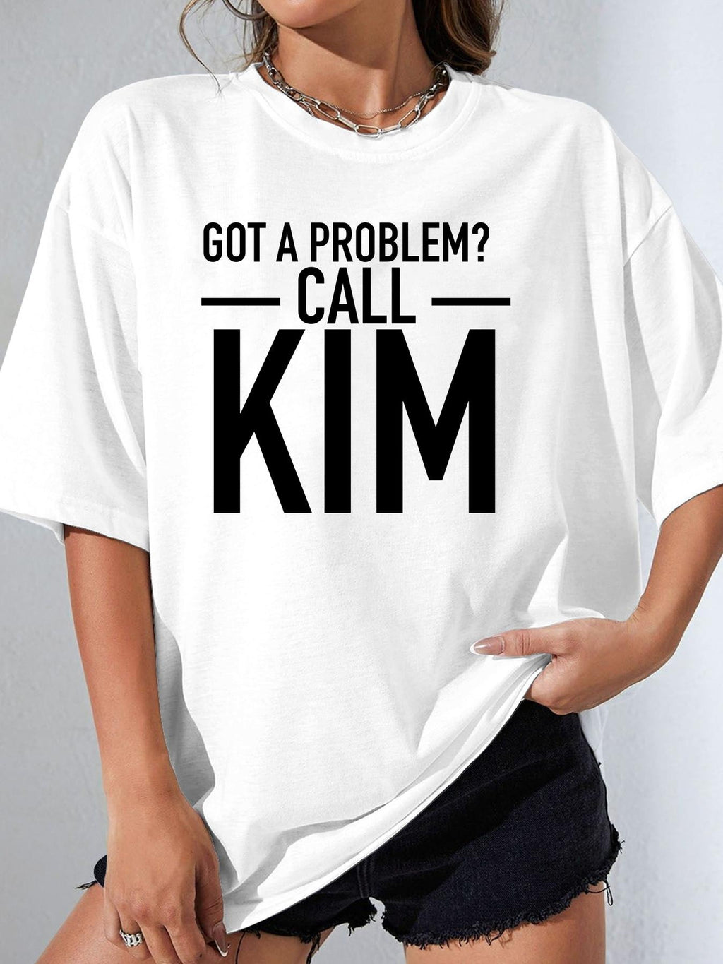 GOT A PROBLEM? CALL KIM - White - image 1