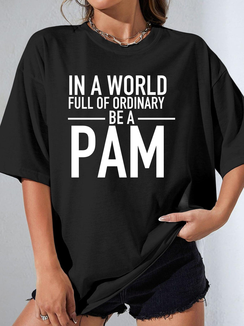 IN A WORLD FULL OF ORDINARY BE A PAM - Black - image 1