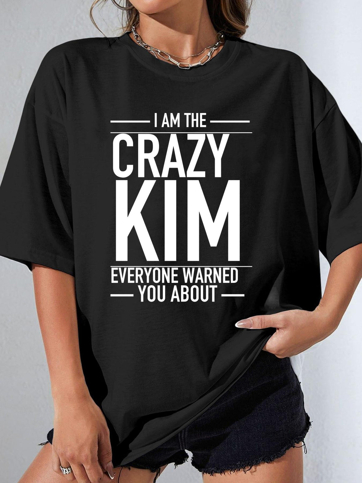 I AM THE CRAZY KIM EVERYONE WARNED YOU ABOUT - Black - image 1