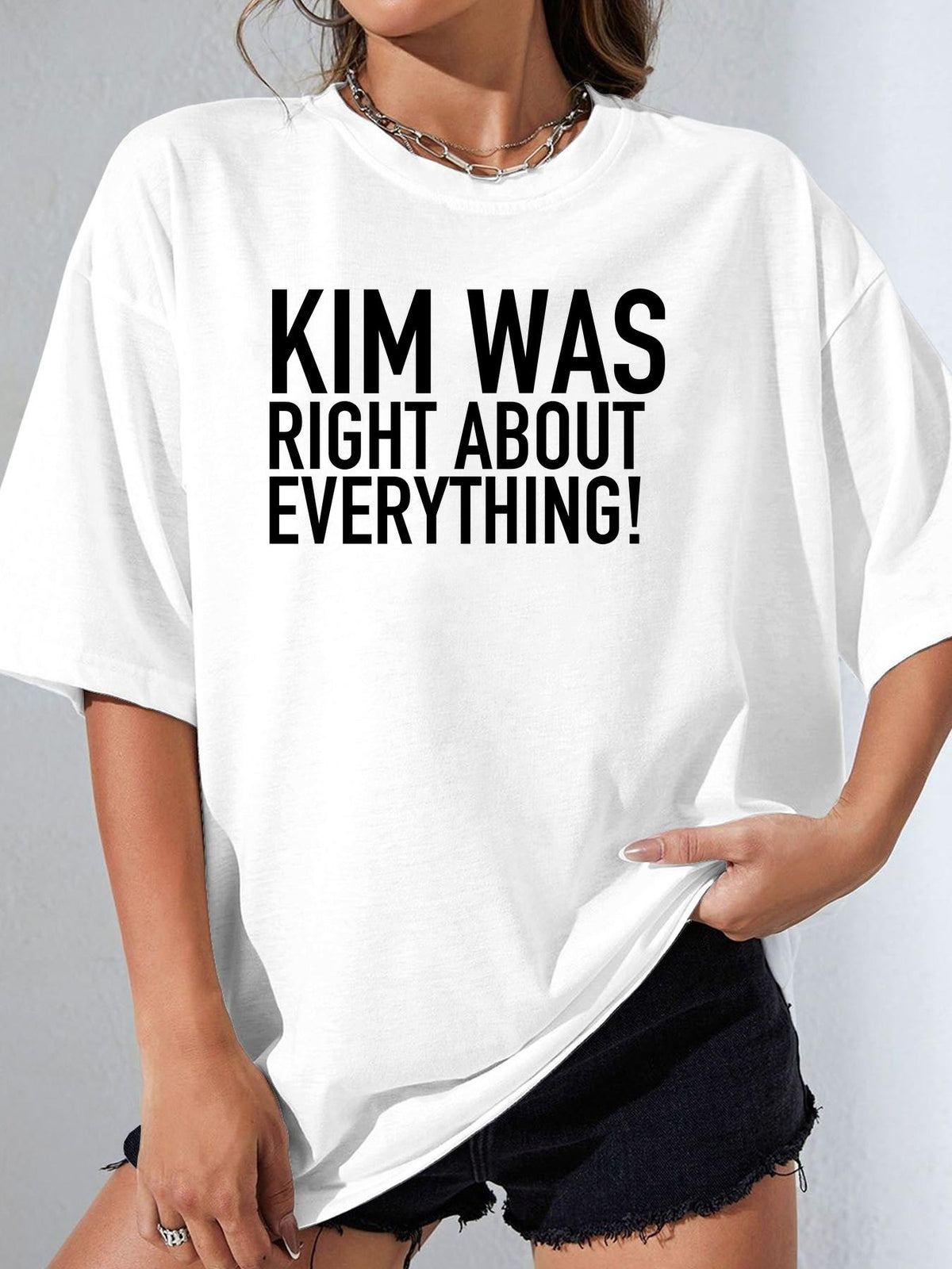 KIM WAS RIGHT ABOUT EVERYTHING! - White - image 1