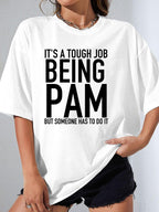 IT'S A TOUGH JOB BEING PAM BUT SOMEONE HAS TO DO IT - White - image 1