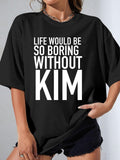 LIFE WOULD BE SO BORING WITHOUT KIM - Black - image 1