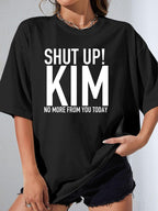 SHUT UP! KIM NO MORE FROM YOU TODAY - Black - image 1