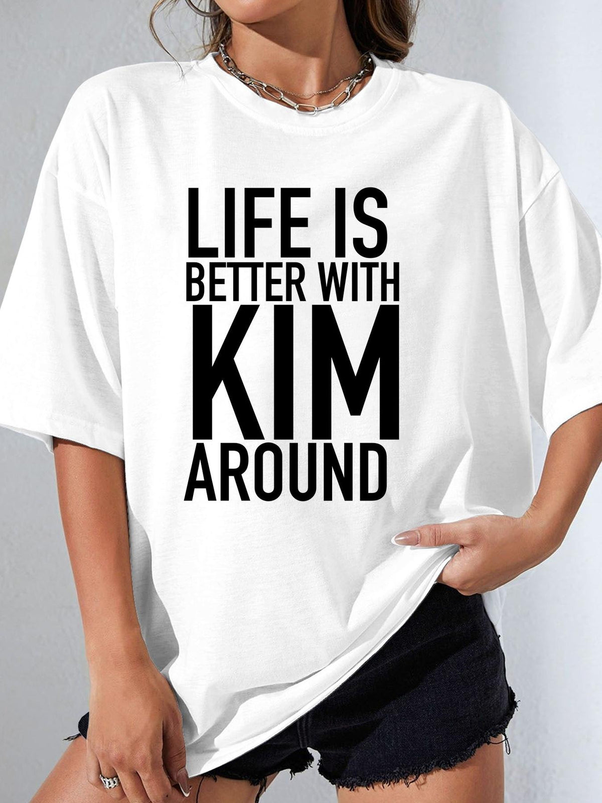 LIFE IS BETTER WITH KIM AROUND - White - image 1