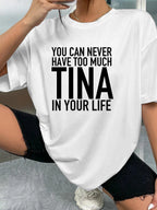 YOU CAN NEVER HAVE TOO MUCH TINA IN YOUR LIFE - White - image 2