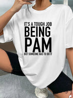 IT'S A TOUGH JOB BEING PAM BUT SOMEONE HAS TO DO IT - White - image 2