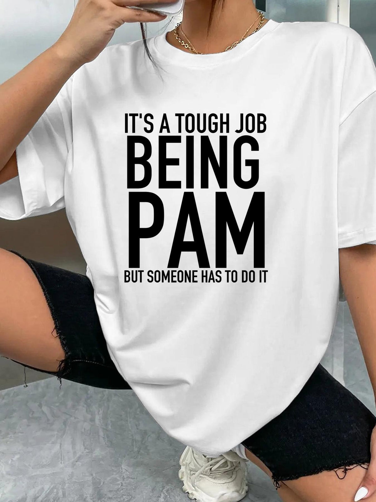 IT'S A TOUGH JOB BEING PAM BUT SOMEONE HAS TO DO IT - White - image 2
