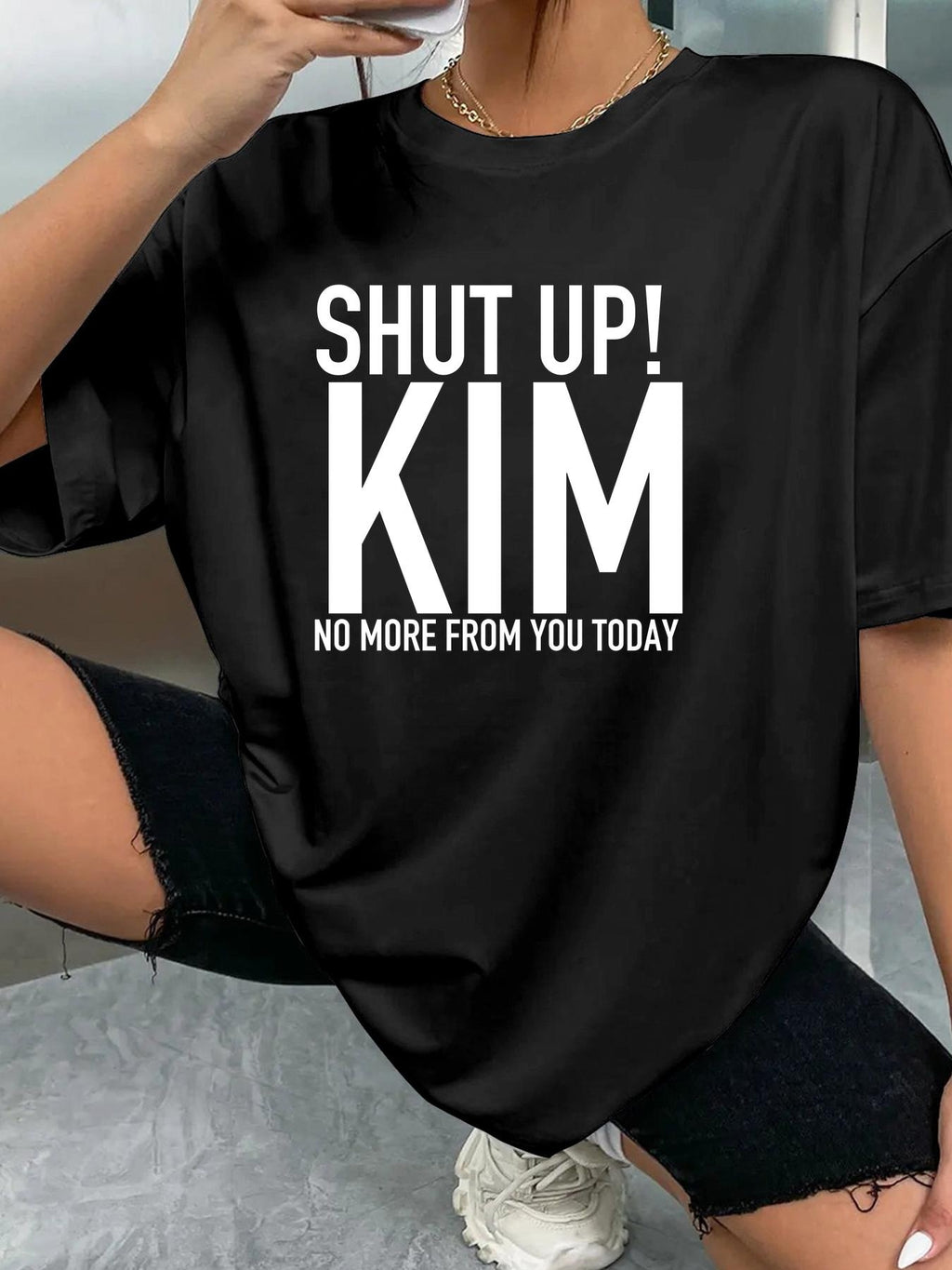 SHUT UP! KIM NO MORE FROM YOU TODAY - Black - image 2
