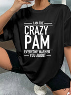 I AM THE CRAZY PAM EVERYONE WARNED YOU ABOUT - Black - image 2