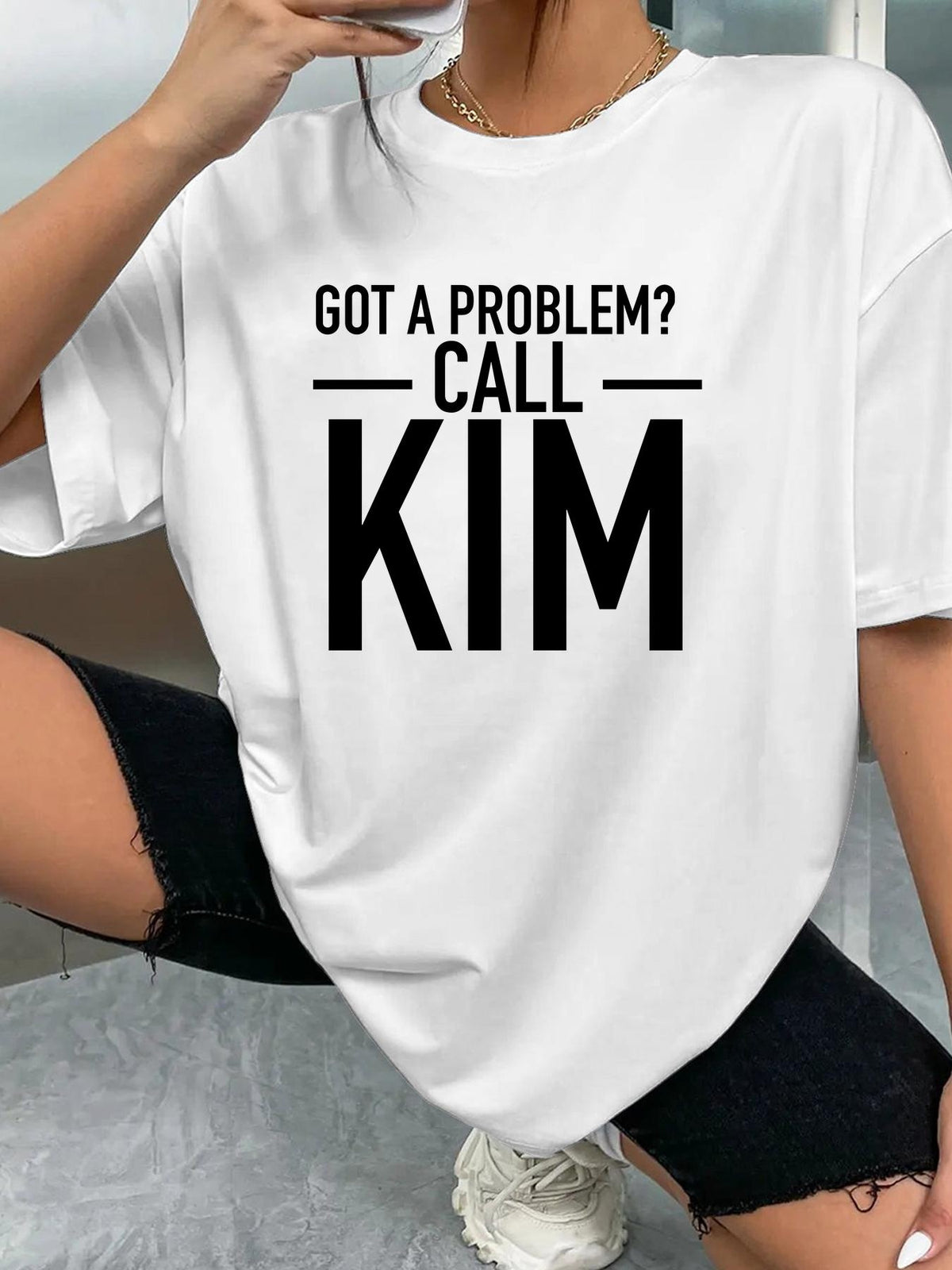 GOT A PROBLEM? CALL KIM - White - image 2
