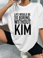 LIFE WOULD BE SO BORING WITHOUT KIM - White - image 2