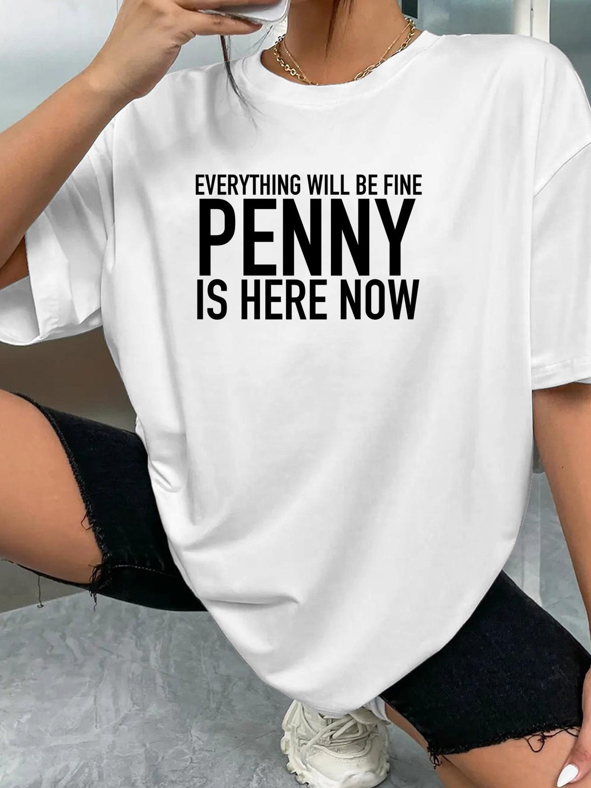 EVERYTHING WILL BE FINE PENNY IS HERE NOW - White - image 2