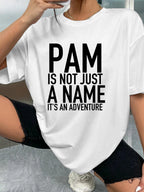 PAM IS NOT JUST A NAME IT'S AN ADVENTURE - White - image 2