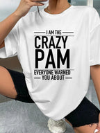 I AM THE CRAZY PAM EVERYONE WARNED YOU ABOUT - White - image 2