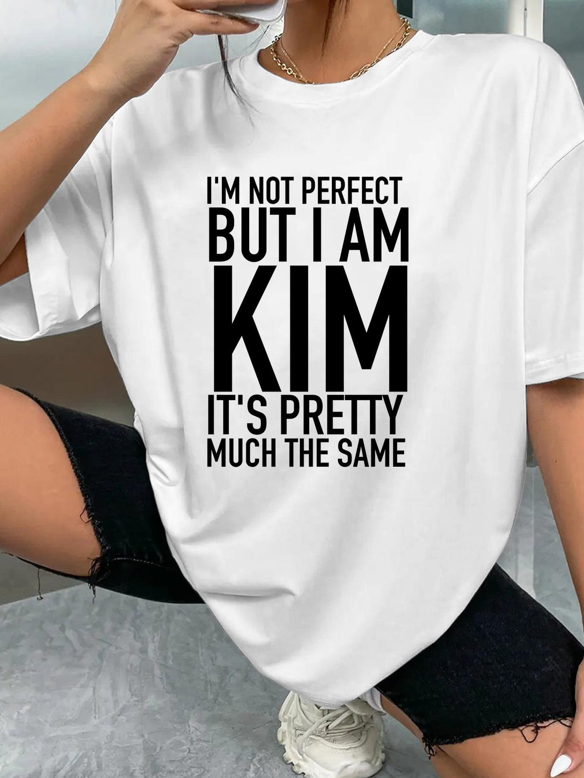 I'M NOT PERFECT BUT I AM KIM IT'S PRETTY MUCH THE SAME - White - image 2