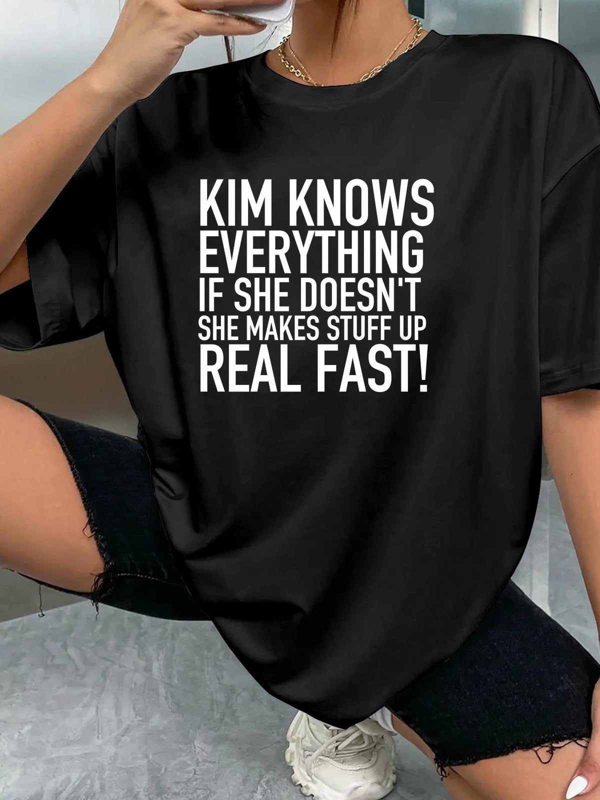 KIM KNOWS EVERYTHING IF SHE DOESN'T SHE MAKES STUFF UP REAL FAST! - Black - image 2