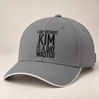 A DAY WITHOUT KIM IS A DAY WASTED cap gray generated final