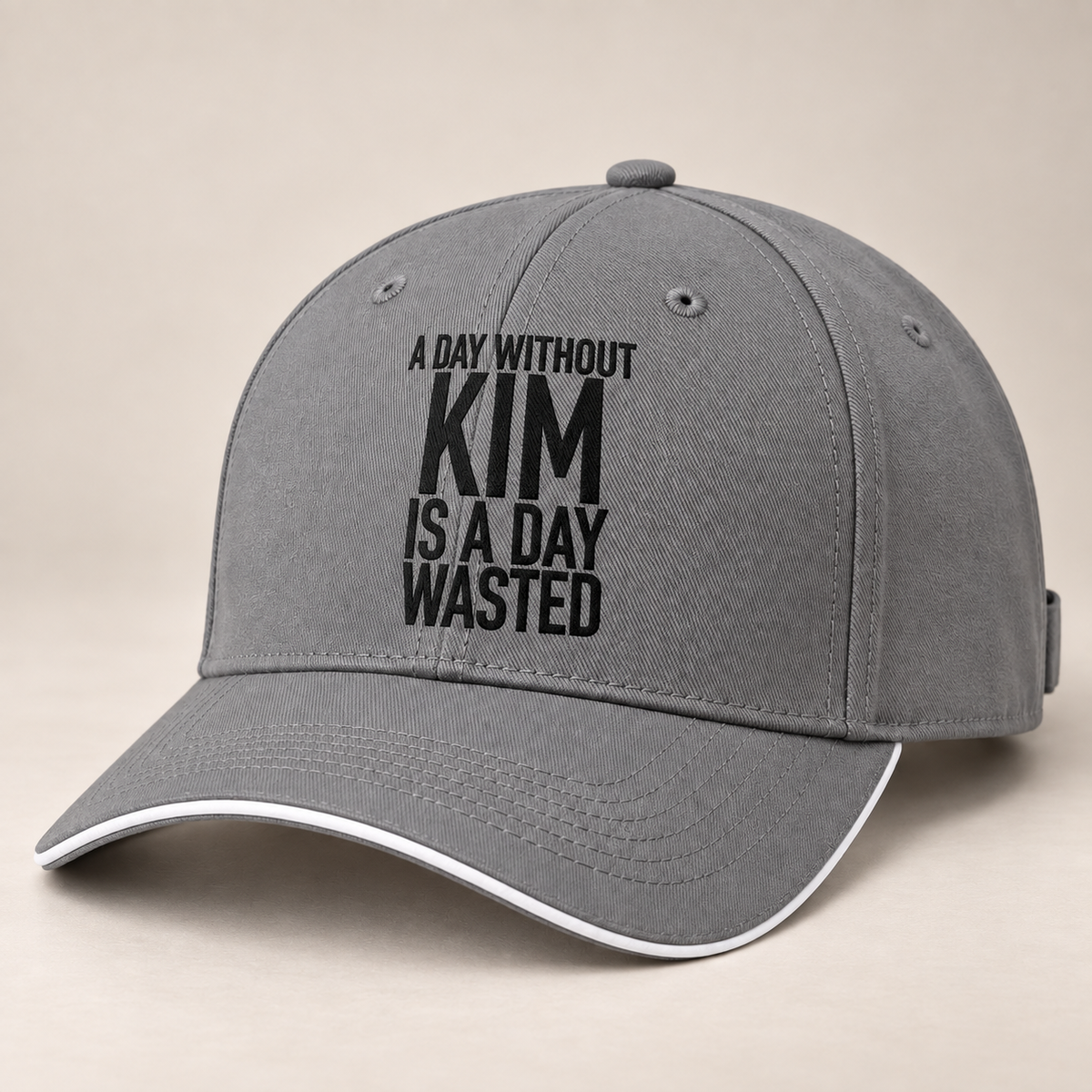 A DAY WITHOUT KIM IS A DAY WASTED cap gray generated final
