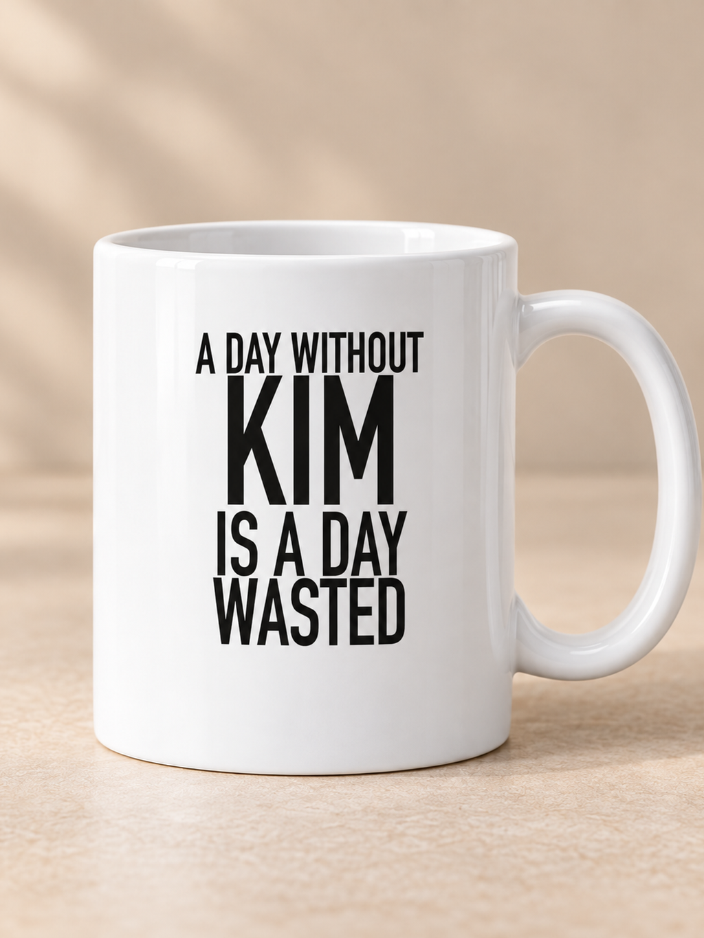 A DAY WITHOUT KIM IS A DAY WASTED mug white AI final 1350x1800