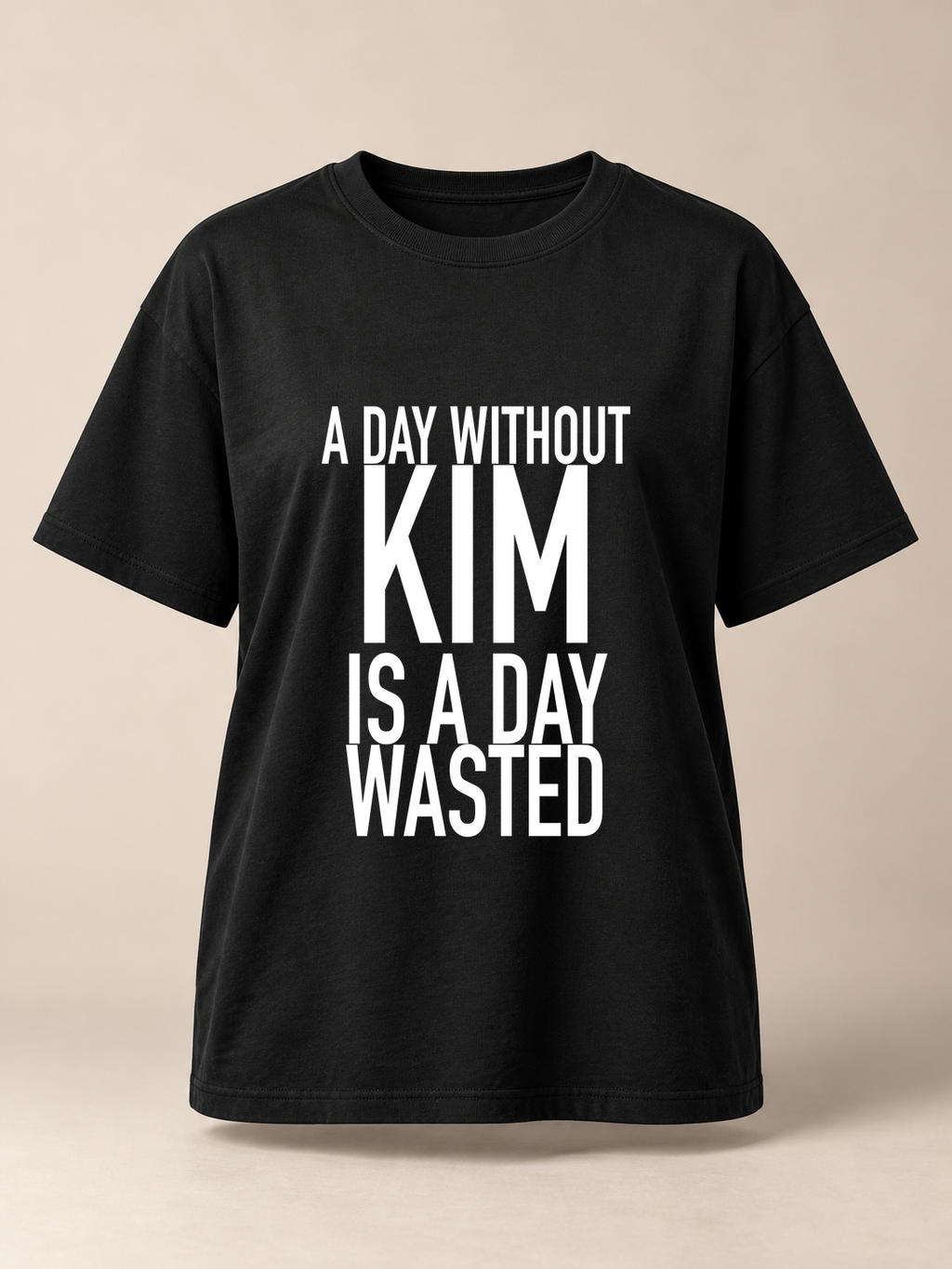 A DAY WITHOUT KIM IS A DAY WASTED women-tshirt black mockup