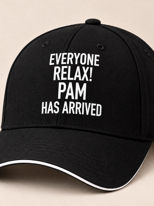 EVERYONE RELAX! PAM HAS ARRIVED cap black mockup