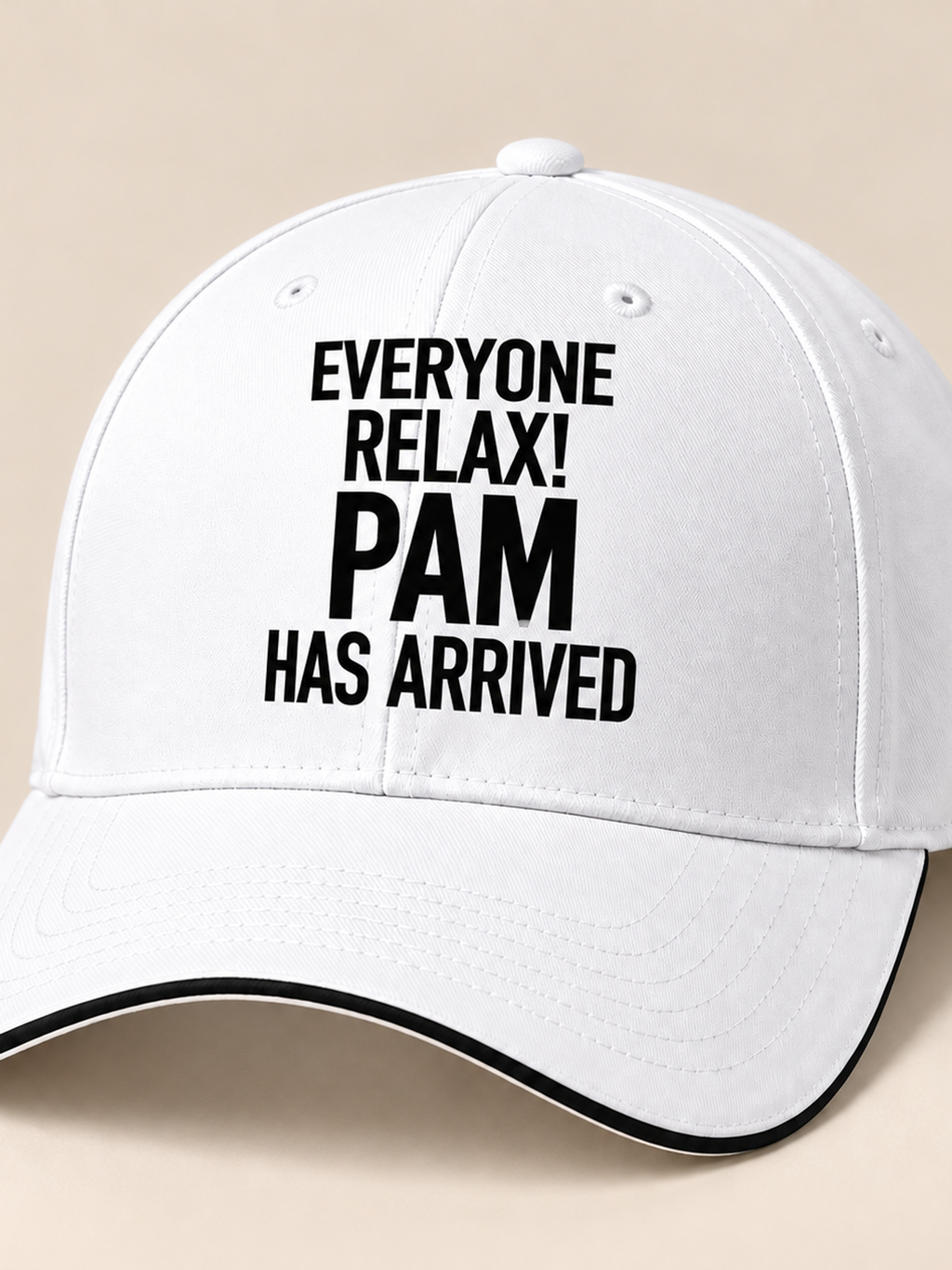 EVERYONE RELAX! PAM HAS ARRIVED cap white mockup