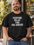 EVERYONE RELAX! PAM HAS ARRIVED men-tshirt street-model-black mockup