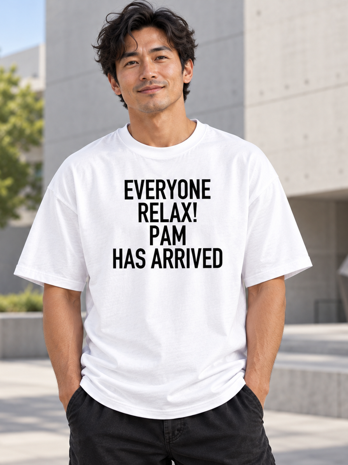 EVERYONE RELAX! PAM HAS ARRIVED men-tshirt street-model-white mockup