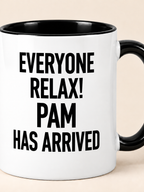 EVERYONE RELAX! PAM HAS ARRIVED mug black-white mockup