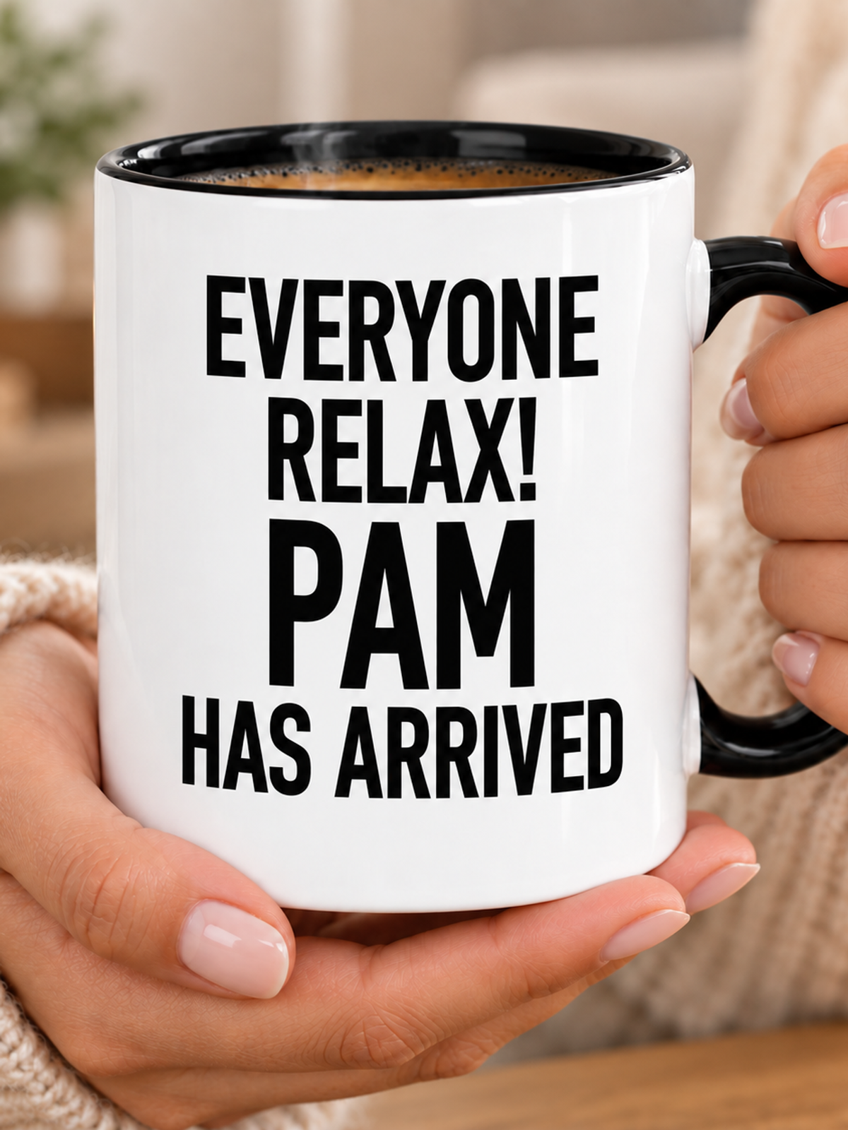 EVERYONE RELAX! PAM HAS ARRIVED mug handheld-black-white mockup