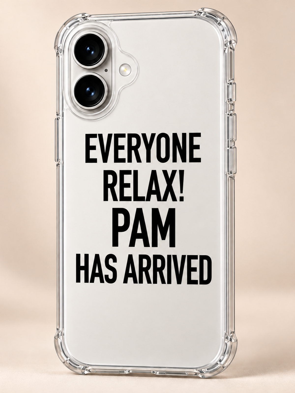 EVERYONE RELAX! PAM HAS ARRIVED phone-case iphone-17 mockup