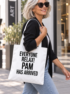 EVERYONE RELAX! PAM HAS ARRIVED tote model mockup