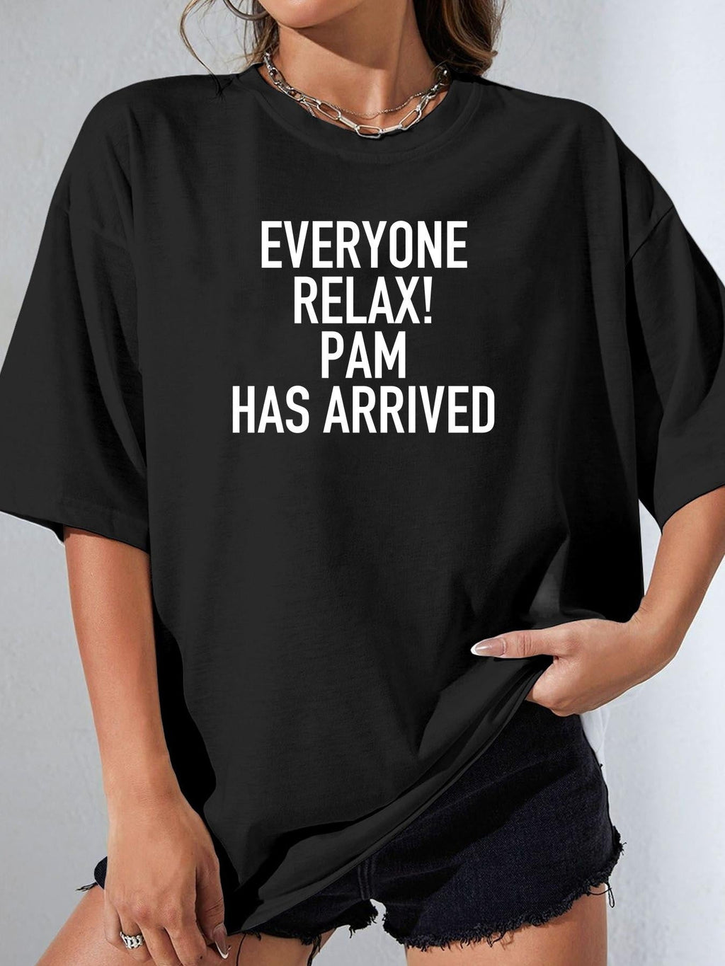 EVERYONE RELAX! PAM HAS ARRIVED women-tshirt black mockup
