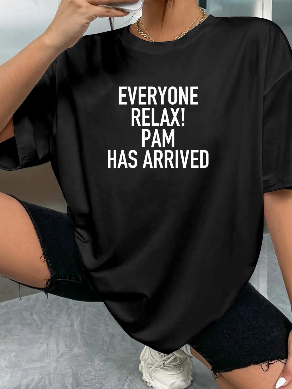 EVERYONE RELAX! PAM HAS ARRIVED women-tshirt black mockup