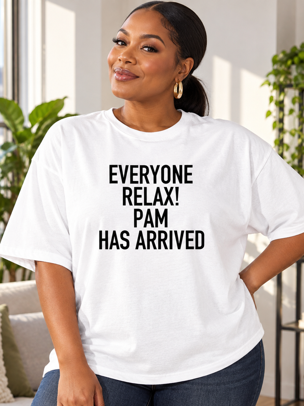 EVERYONE RELAX! PAM HAS ARRIVED women-tshirt lifestyle mockup