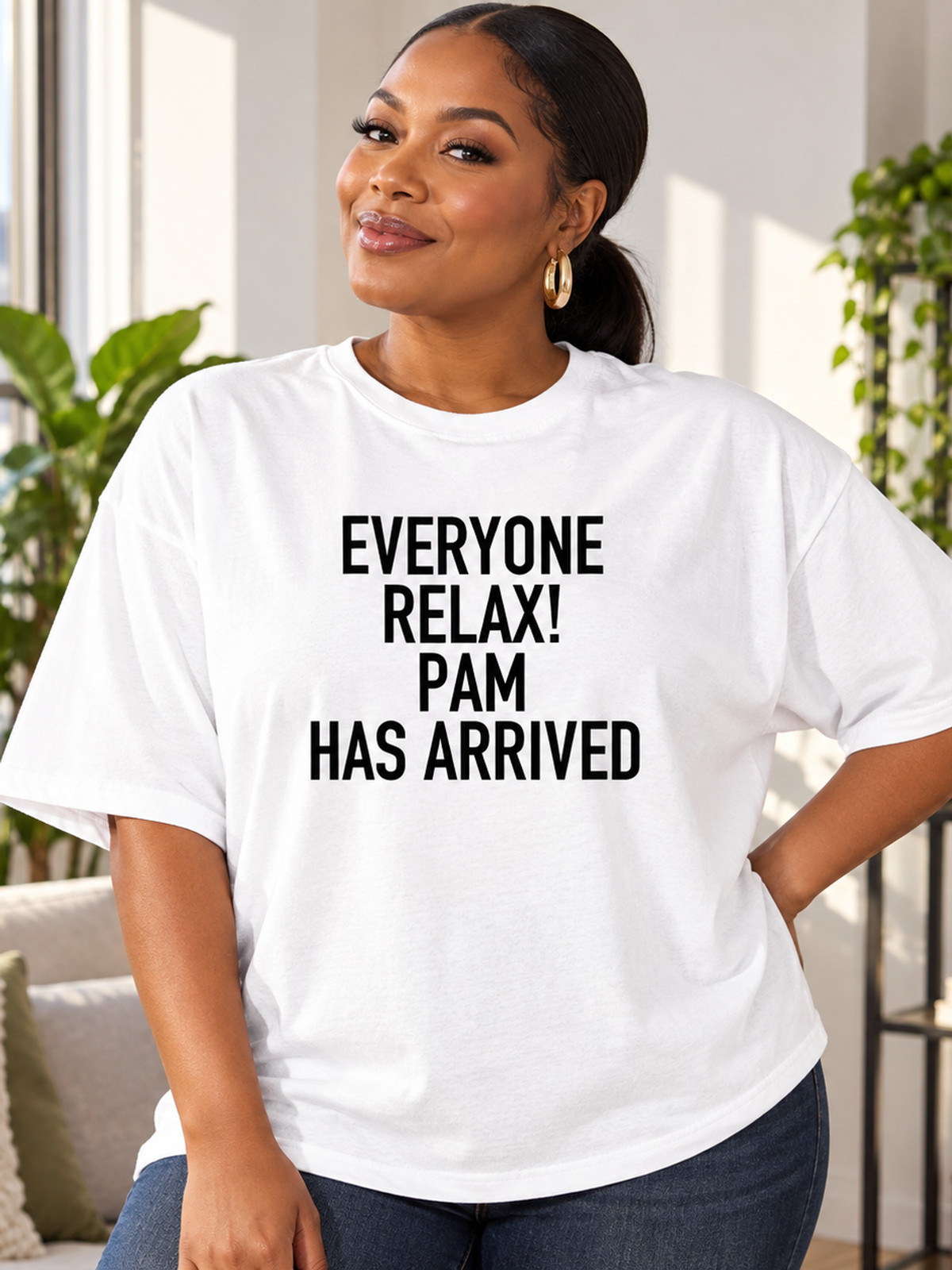 EVERYONE RELAX! PAM HAS ARRIVED women-tshirt lifestyle mockup