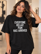 EVERYONE RELAX! PAM HAS ARRIVED women-tshirt lifestyle-black mockup