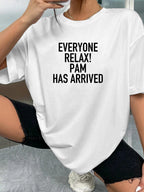 EVERYONE RELAX! PAM HAS ARRIVED women-tshirt white mockup