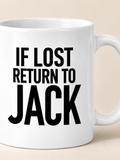 IF LOST RETURN TO JACK mug white mockup