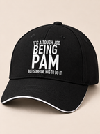 IT'S A TOUGH JOB BEING PAM BUT SOMEONE HAS TO DO IT cap black mockup
