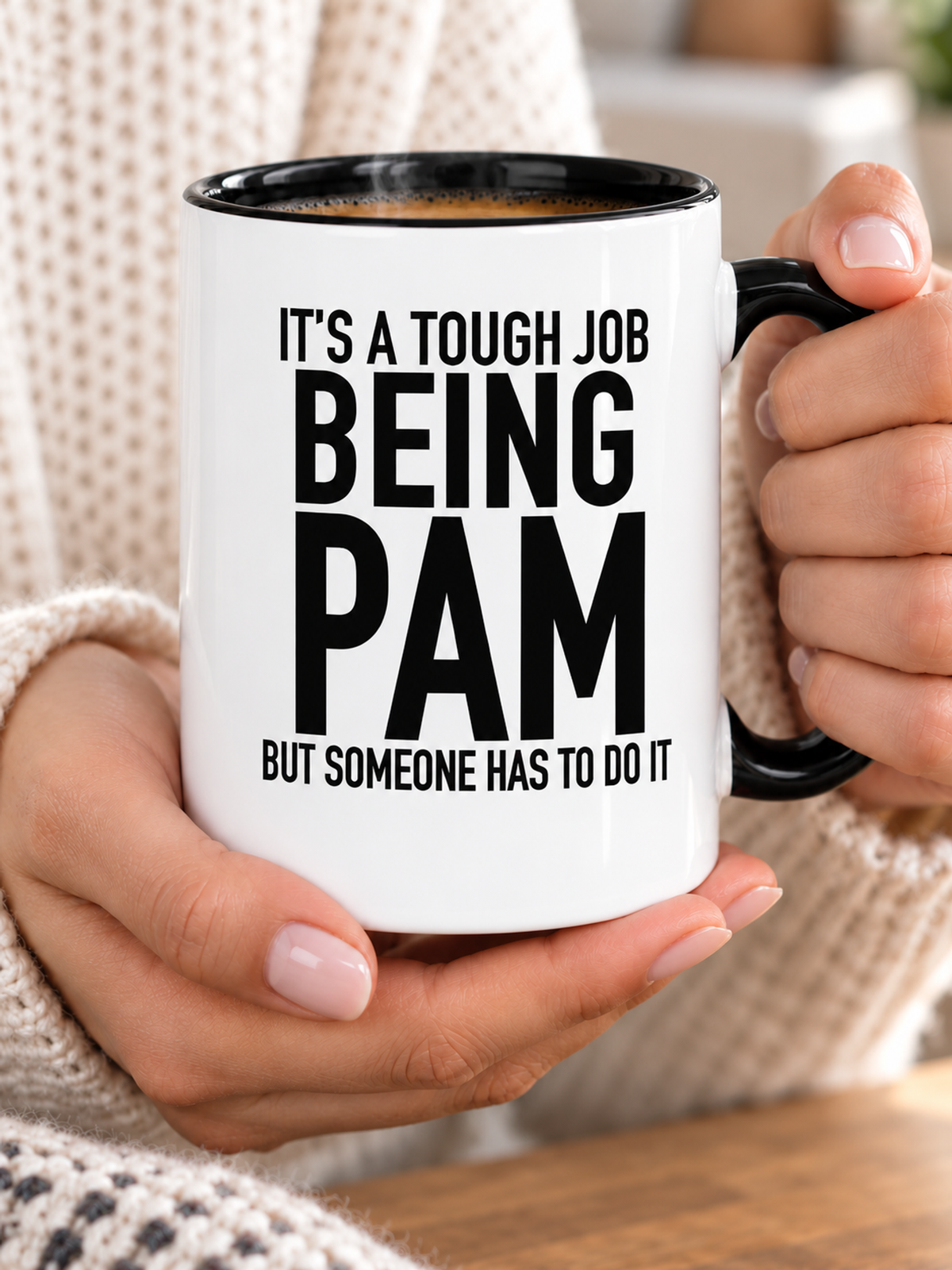 IT'S A TOUGH JOB BEING PAM BUT SOMEONE HAS TO DO IT mug handheld-black-white mockup