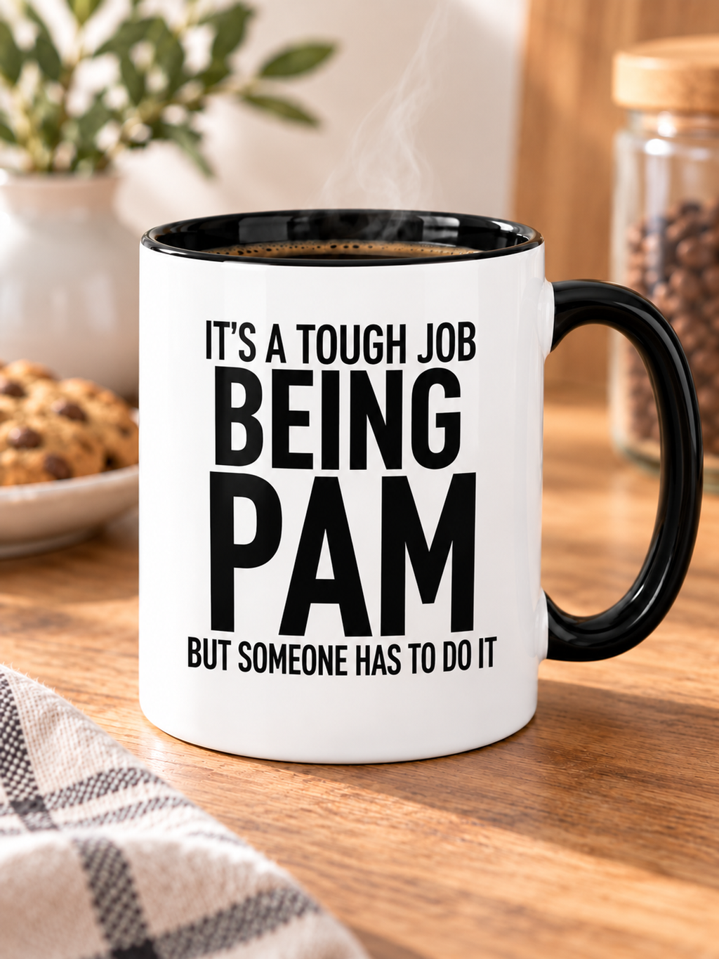 IT'S A TOUGH JOB BEING PAM BUT SOMEONE HAS TO DO IT mug lifestyle-black-white mockup