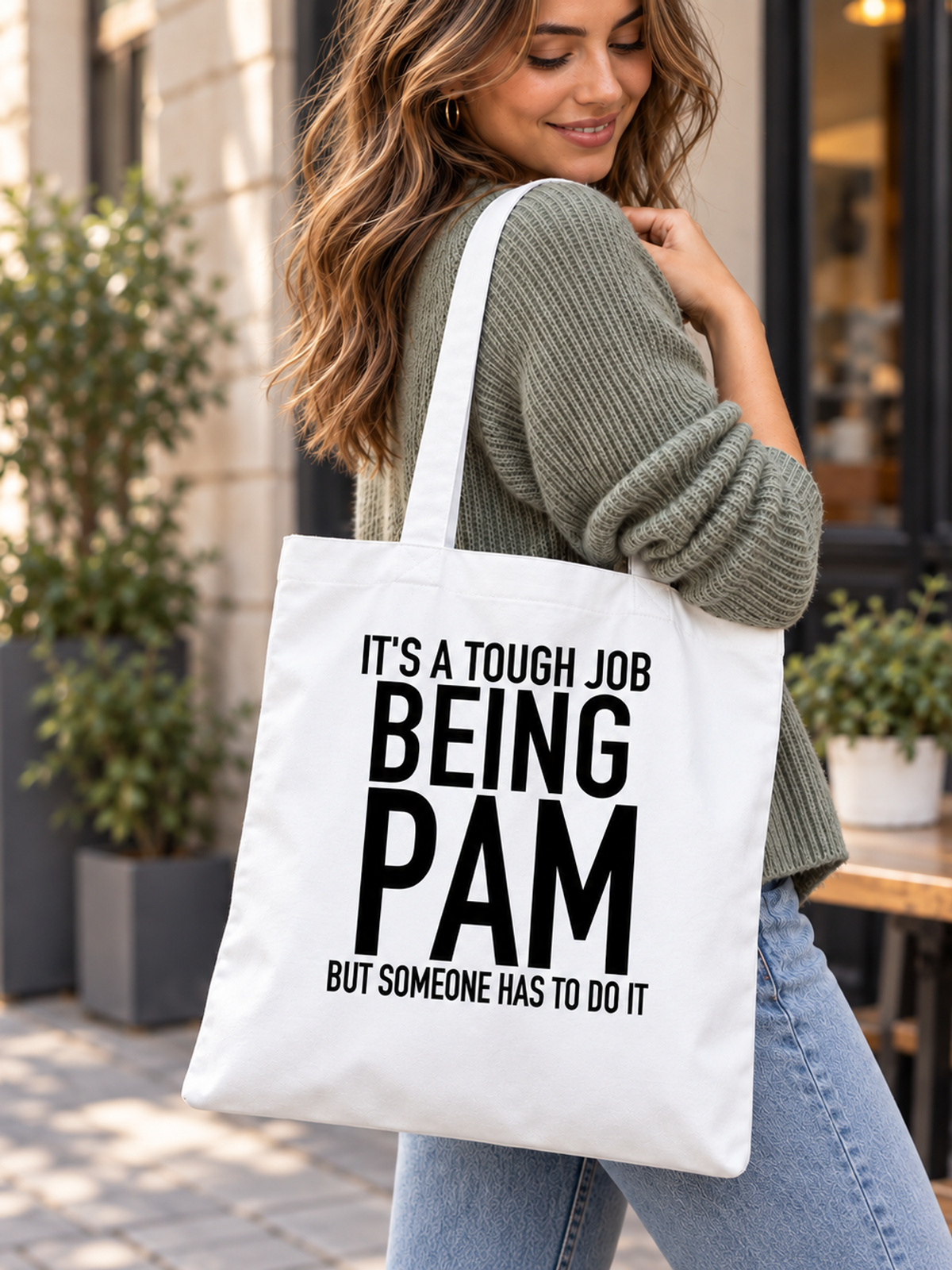 IT'S A TOUGH JOB BEING PAM BUT SOMEONE HAS TO DO IT tote model mockup
