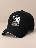 It's Kam thing you wouldn't understand. - Baseball Cap