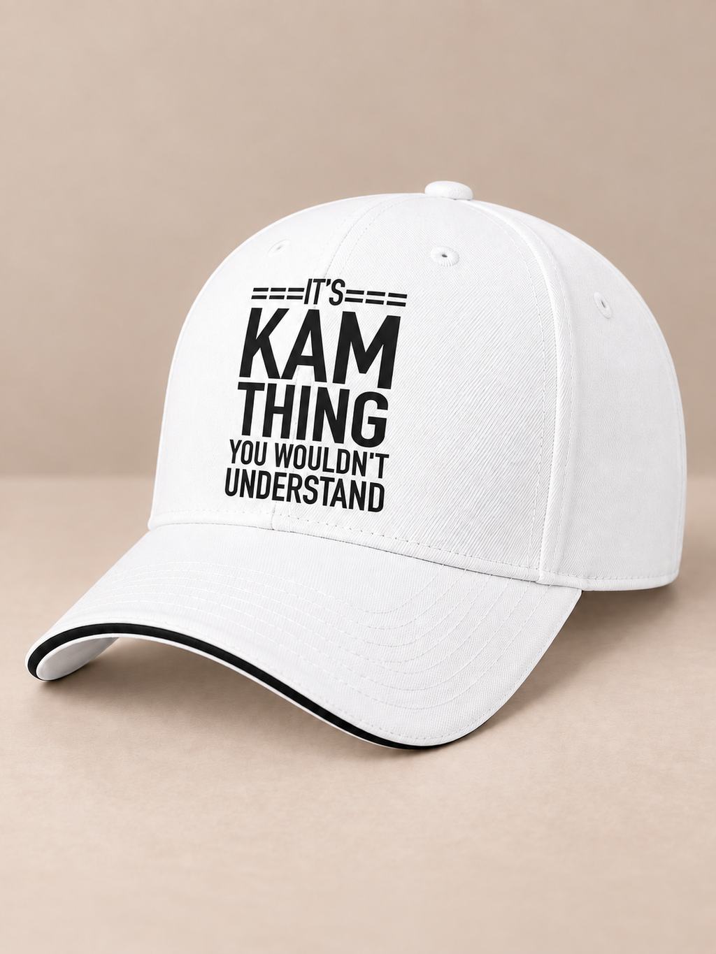 Clean white 6-panel sandwich baseball cap with naturally printed It's Kam thing you wouldn't understand quote