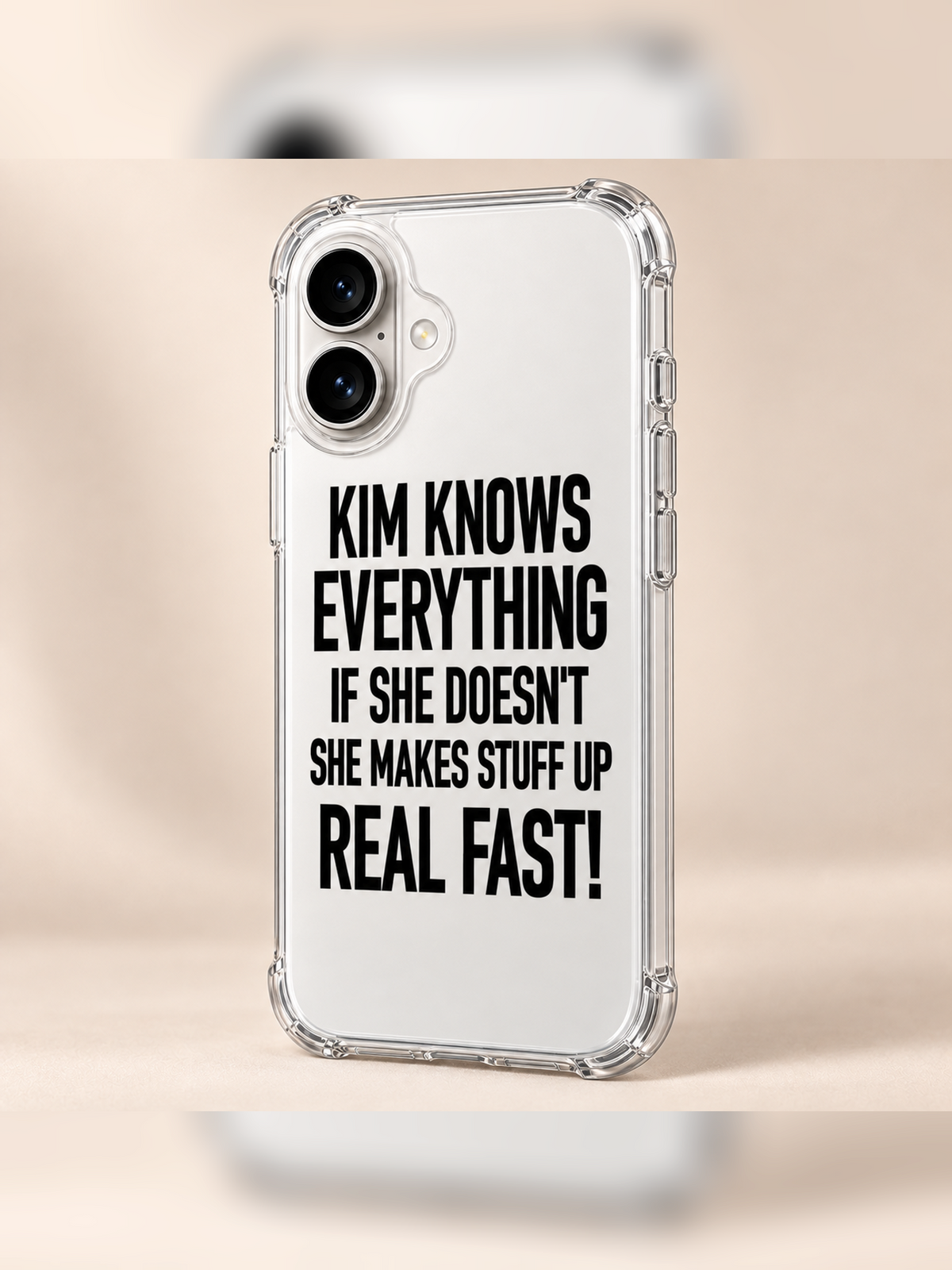 KIM KNOWS EVERYTHING IF SHE DOESN'T SHE MAKES STUFF UP REAL FAST! phone-case iphone-17 mockup